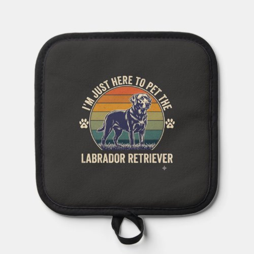 Im Just Here Pet Labrador Retriever Dog Retro Suns Pot Holder