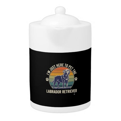 Im Just Here Pet Labrador Retriever Dog Retro Suns Teapot