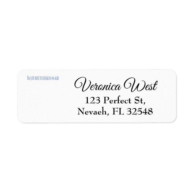 I'm Just Here To Establish An Alibi Label (Front)