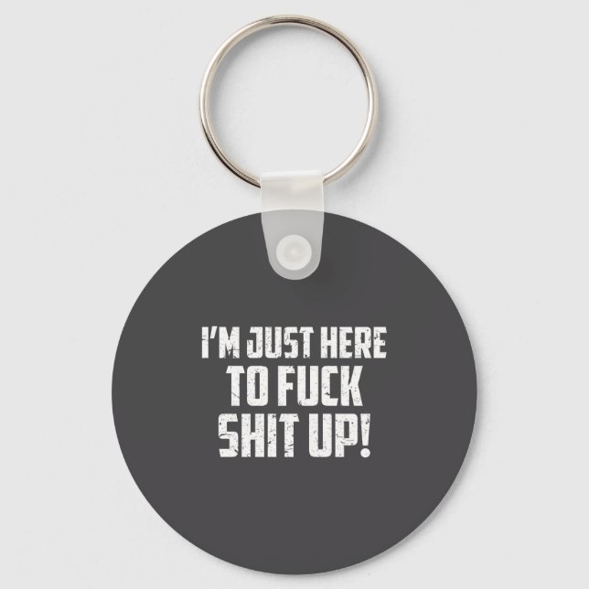 I'm Just Here To For Up Workout Motivation Funny Q Keychain (Front)