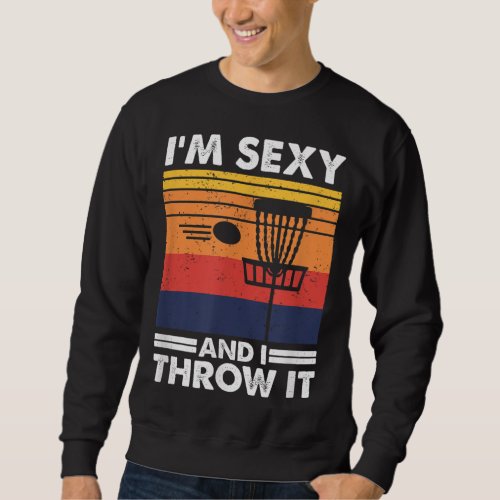 Im Just Here To Hit Trees  Curse Funny Frisbee D Sweatshirt