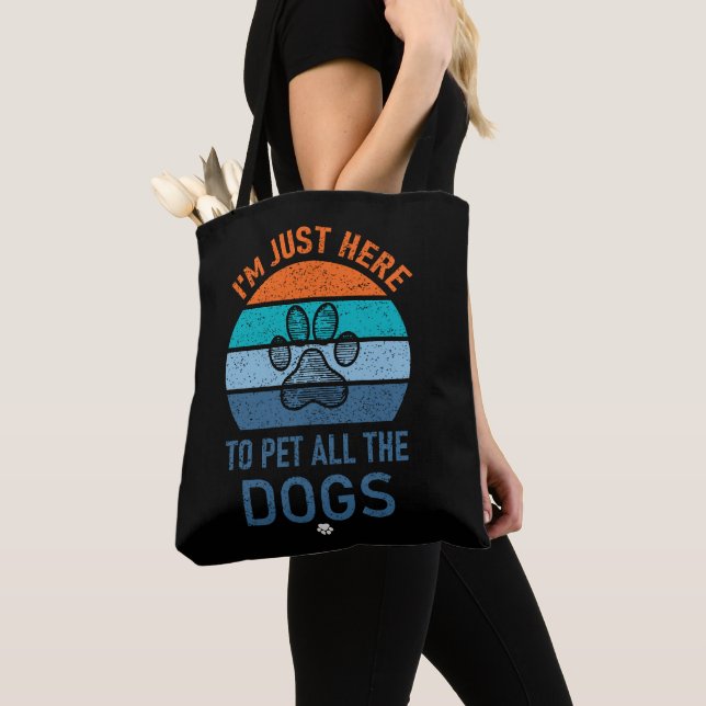 I'm Just Here To Pet All The Dogs, Dog Lover Funny Tote Bag (Close Up)