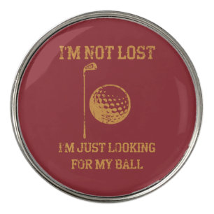 I'm Just Looking For My Ball Funny Golf Marker