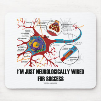 I'm Just Neurologically Wired For Success Mouse Pad