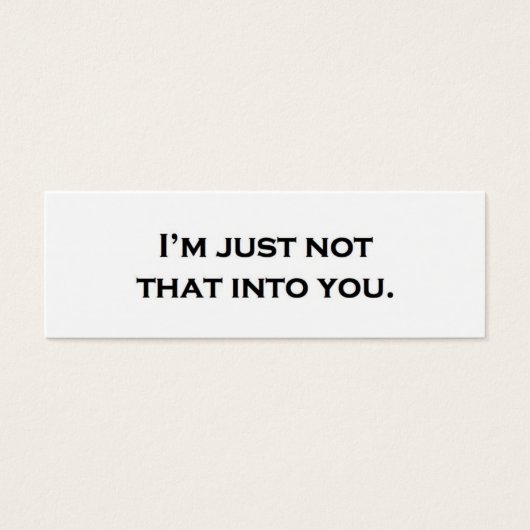 I'm just not that into you. (Front)
