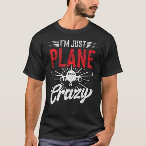 Im Just Plane Pun Plane Aviation Aircraft Pilot S T_Shirt