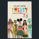 I'm Just Sayin 2023 11" x 17" Calendar<br><div class="desc">Full-color 11" x 17" calendar featuring African American women in really dope outfits paired with life defining quotes or sayings. This calendar makes great gifts for your sister,  girlfriends,  mom,  aunts,  colleagues ...  etc. It's a must have as the perfect accessory for your home or work office.</div>