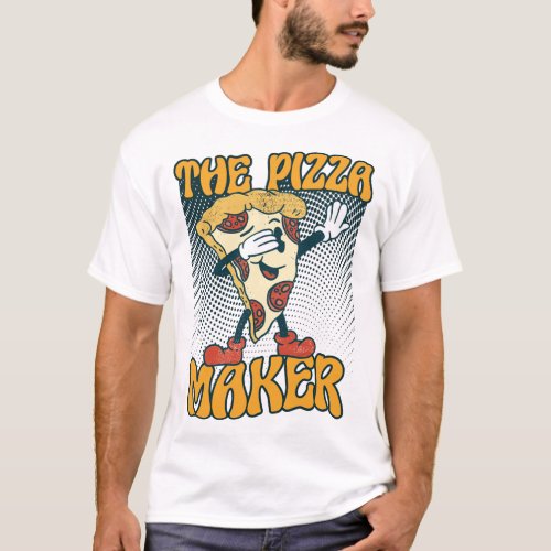Im Just The Pizza Maker Italian Dish Pizza  T_Shirt