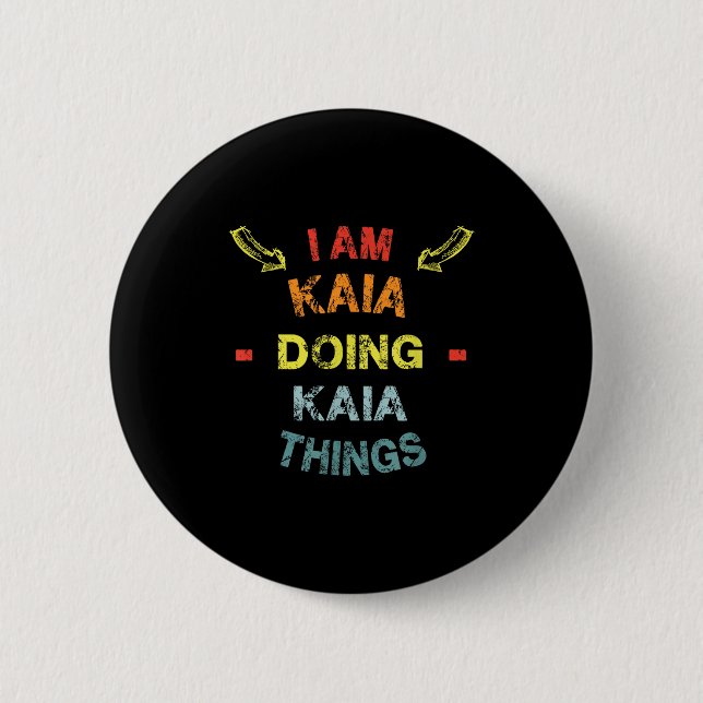 I'm Kaia Doing Kaia Things Cool Funny Christmas Gi Button (Front)