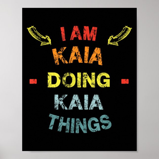 I'm Kaia Doing Kaia Things Cool Funny Christmas Gi Poster (Front)