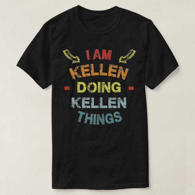I'm Kellen Doing Kellen Things Cool Funny Christma T-Shirt (Design Front)