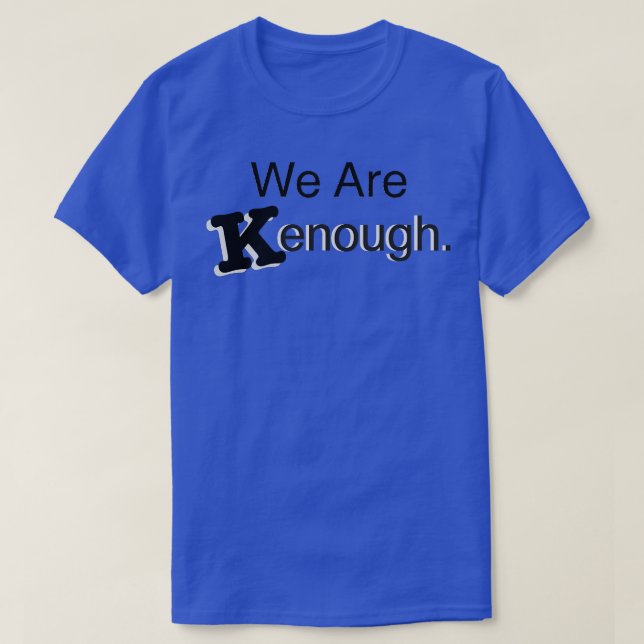 Im kenough font  1 T-Shirt (Design Front)