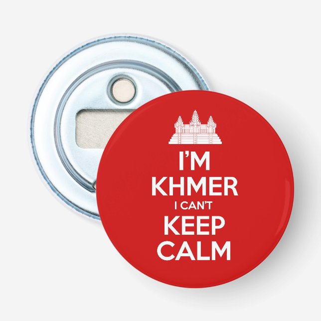 I'm Khmer I Can't Keep Calm Bottle Opener (Front)