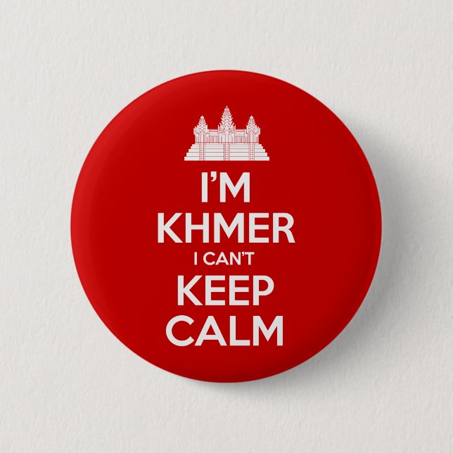 I'm Khmer I Can't Keep Calm Button (Front)