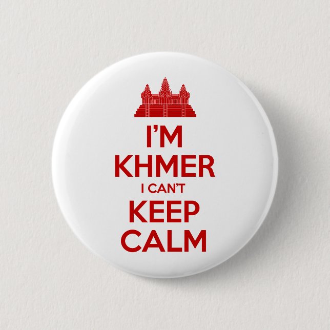 I'm Khmer I Can't Keep Calm Button (Front)