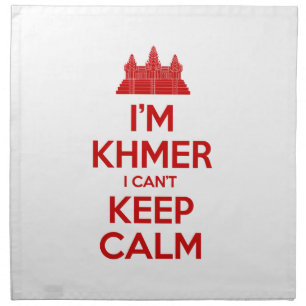 I'm Khmer I Can't Keep Calm Cloth Napkin