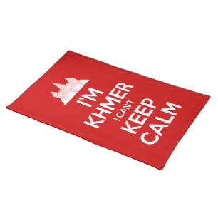 I'm Khmer I Can't Keep Calm Placemat