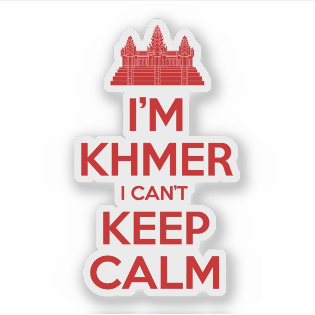 I'm Khmer I Can't Keep Calm Sticker (Front)