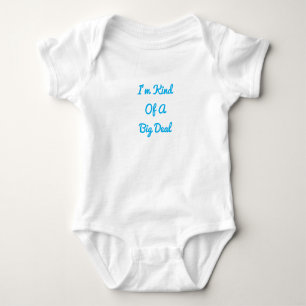 I'm Kind Of A Big Deal Baby One-Piece Baby Bodysuit