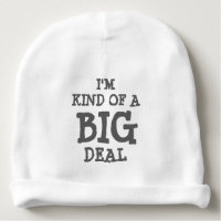 I'm kind of a BIG deal beanie hat for baby