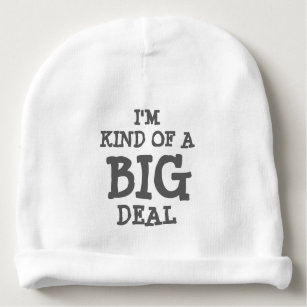 I'm kind of a BIG deal beanie hat for baby