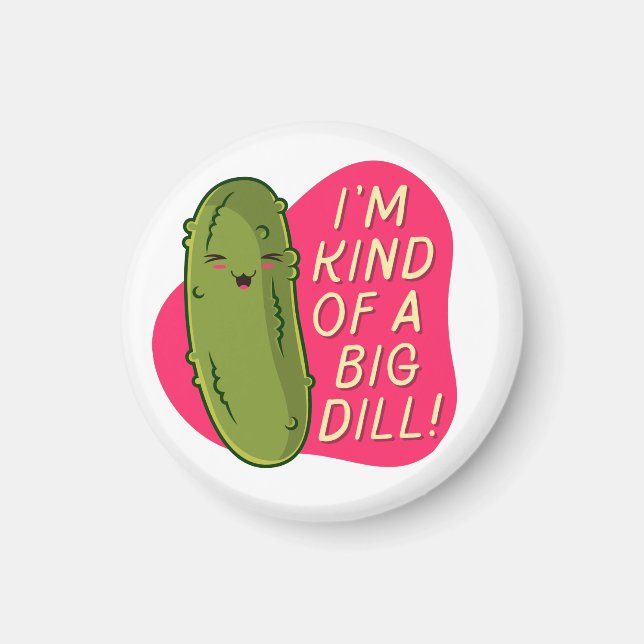 I'm Kind Of A Big Deal - Funny Food Pun Magnet (Front)