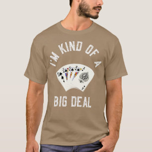 Im Kind Of A Big Deal  T-Shirt