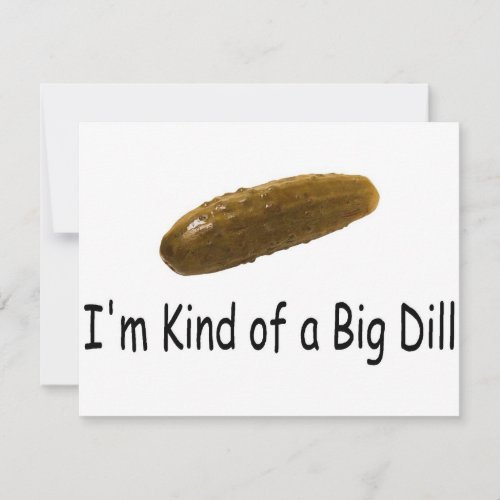 Im Kind Of A Big Dill Personalized Invites