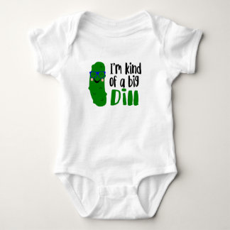 I'm Kind of a Big Dill Baby Bodysuit