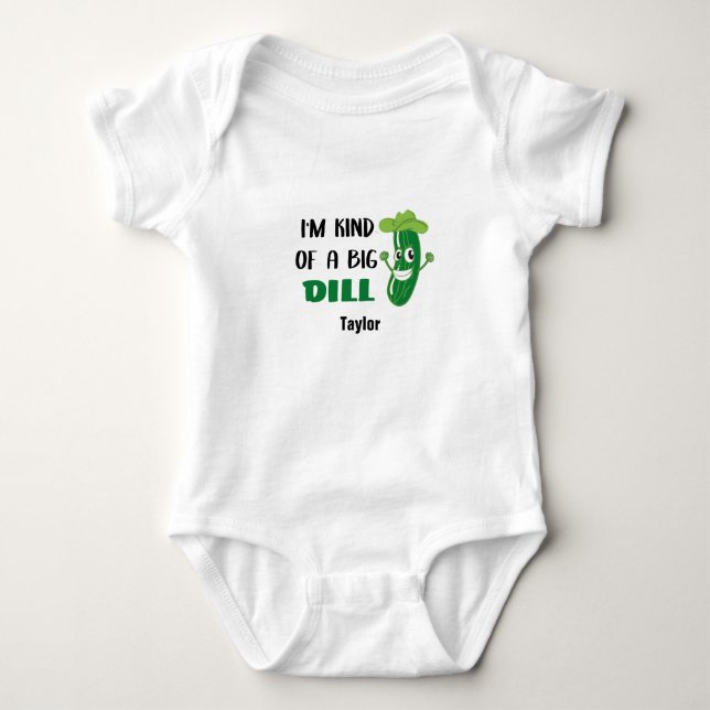 I'm Kind of a Big Dill Cute Pickle for Baby Bodysuit (Front)