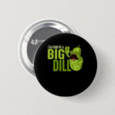 Big Dill Button Badge Reel