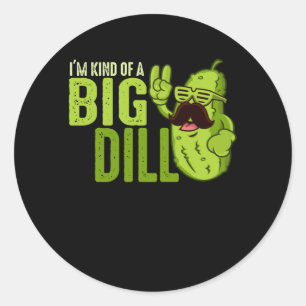 I'm Kind Of A Big Dill Funny Pickle Classic Round Sticker