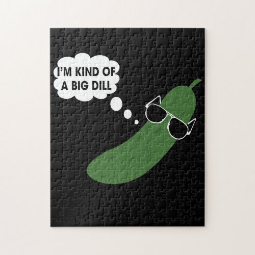Im Kind Of A Big Dill Funny Pickle Jigsaw Puzzle