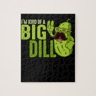 I'm Kind Of A Big Dill Funny Pickle Jigsaw Puzzle