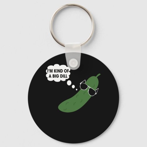 Im Kind Of A Big Dill Funny Pickle Keychain