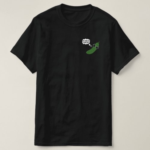 Im Kind Of A Big Dill Funny Pickle T_Shirt