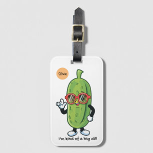 I'm Kind of a Big Dill   pickle wearing sunglasses Luggage Tag