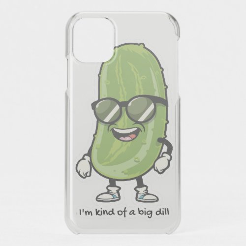 Im Kind of a Big Dill  pickle wearing sunglasses iPhone 11 Case