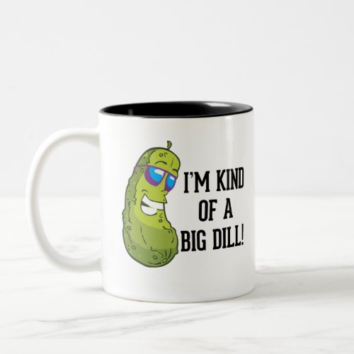 Im kind of a big dill pun Two_Tone coffee mug