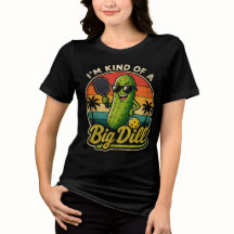 I'm Kind of a Big Dill