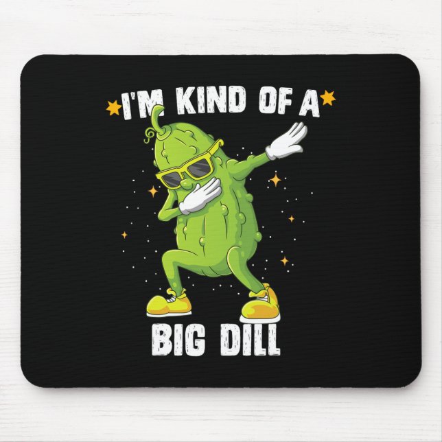 I'm Kind Of Big Dill Pickle Dabbing Halloween Cucu Mouse Pad (Front)