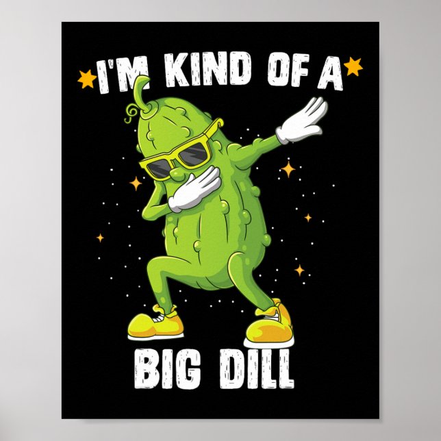 I'm Kind Of Big Dill Pickle Dabbing Halloween Cucu Poster (Front)