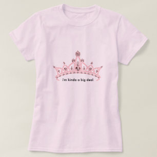 'I'm Kinda a Big Deal' Rhinestone Tiara T-shirt