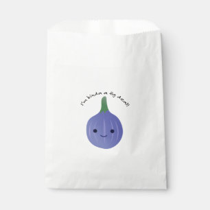 I'm Kinda a Fig Deal Favor Bag