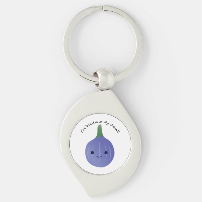I'm Kinda a Fig Deal Keychain (Front)