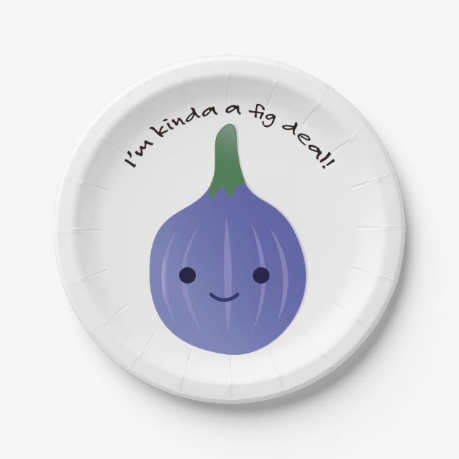 I'm Kinda a Fig Deal Paper Plates (Front)