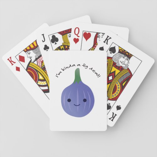 Im Kinda a Fig Deal Playing Cards