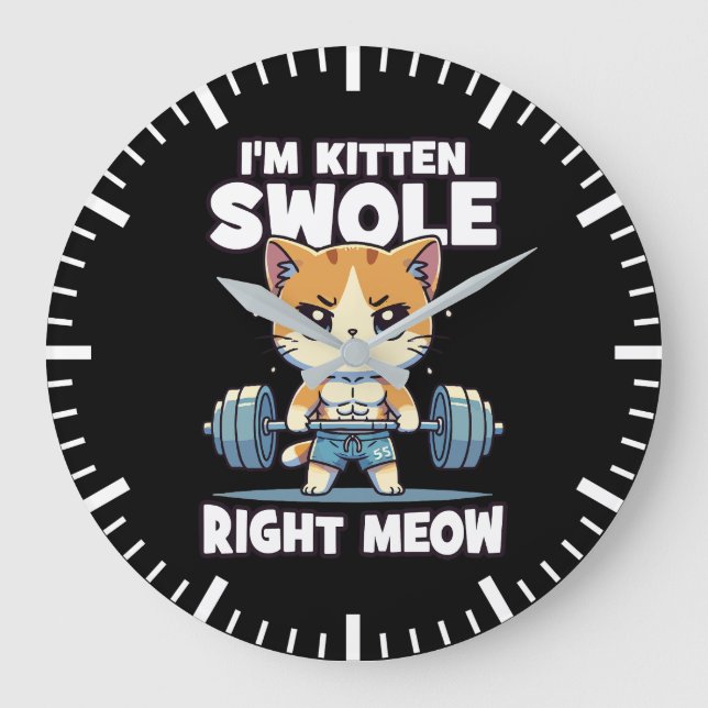 I'm Kitten Swole Right Meow - Gym Cat Motivation Large Clock (Front)