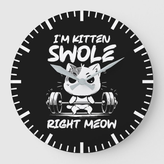 I'm Kitten Swole Right Meow - Gym Cat Motivation Large Clock (Front)