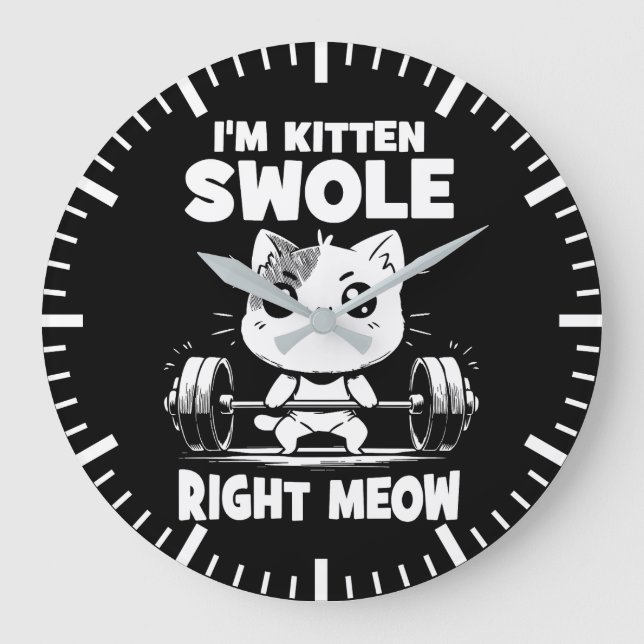 I'm Kitten Swole Right Meow - Gym Cat Motivation Large Clock (Front)